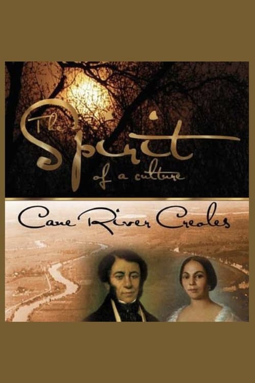 The Spirit of a Culture: Cane River Creoles poster
