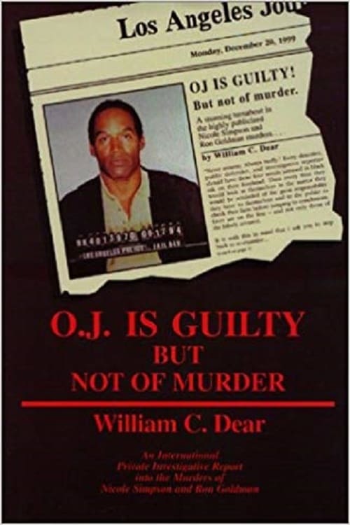 The Overlooked Suspect: O.J. is Guilty But Not of Murder 2008