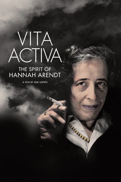 Vita Activa: The Spirit of Hannah Arendt poster