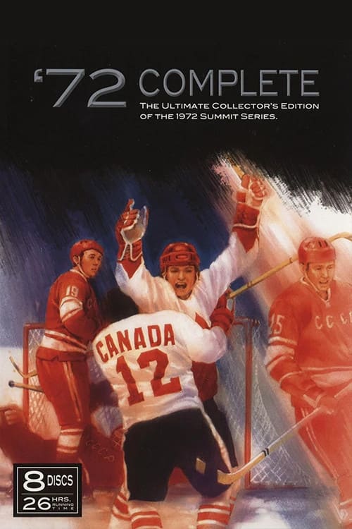 '72 Complete: The Ultimate Collector's Edition Of The 1972 Summit Series (1972)