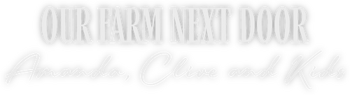 Our Farm Next Door: Amanda, Clive and Kids