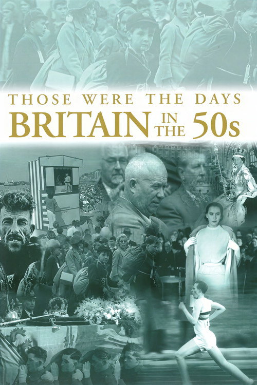 Those Were the Days: Britain in the 50s