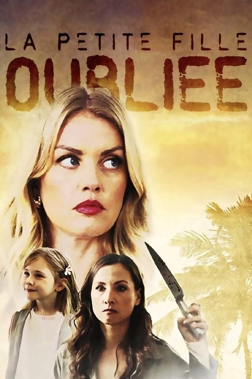 Poster image du film La petite fille oubliée La petite fille oubliée