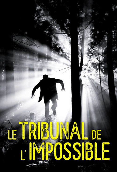 Le tribunal de l'impossible