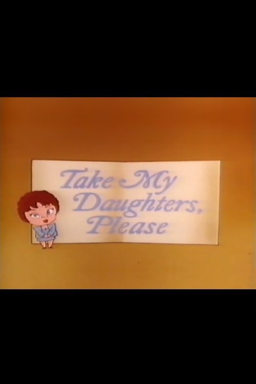 Take My Daughters, Please movie poster player