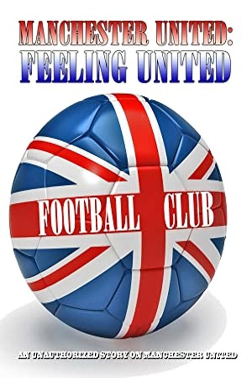 Manchester United: Feeling United movie poster player