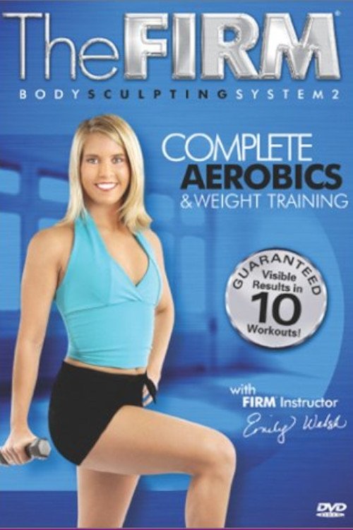 The Firm - Body Sculpting System 2 - Complete Aerobics & Weight Training movie poster player