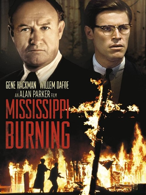 Mississippi Burning - 1988 Mississippi Burning - 1988