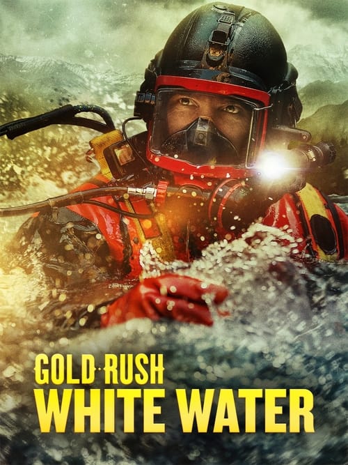 Where to stream Gold Rush: White Water Season 6