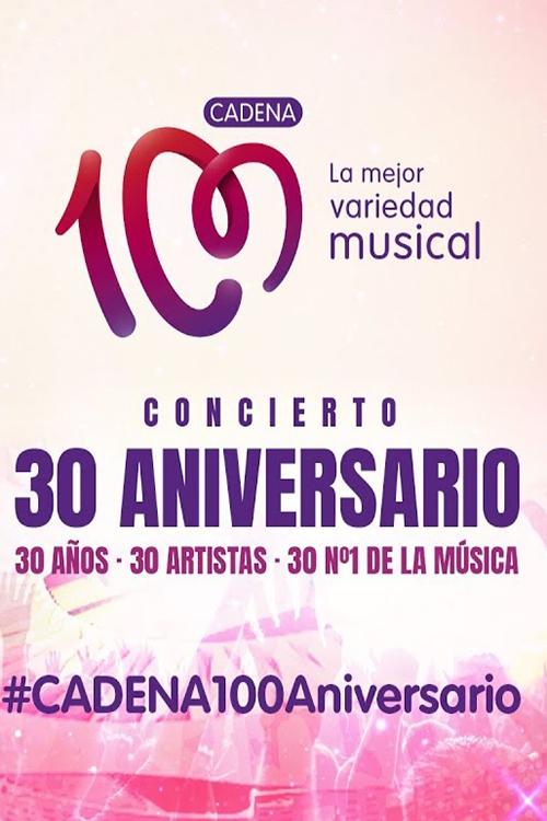 Cadena 100: Concierto 30 Aniversario