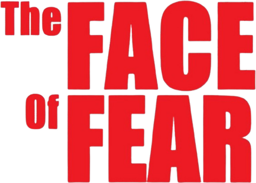 The Face of Fear