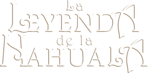 La Leyenda de la Nahuala