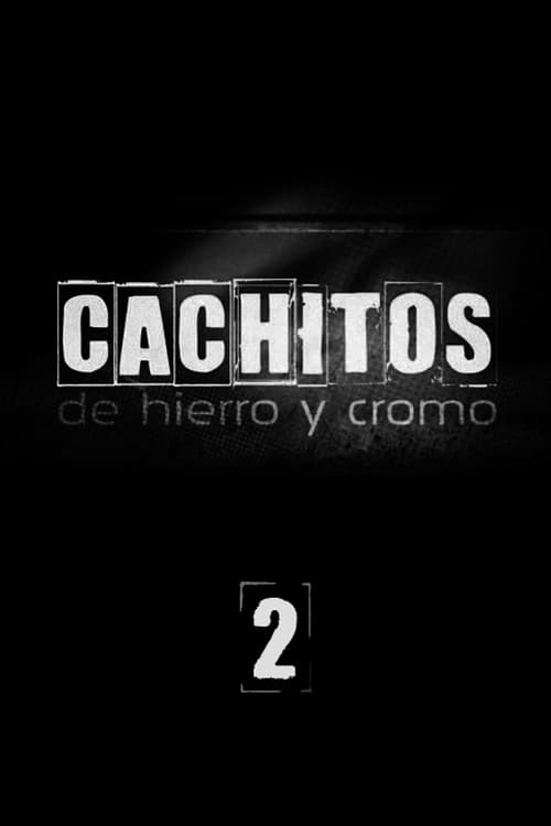 Cachitos de hierro y cromo, S02 - (2014)