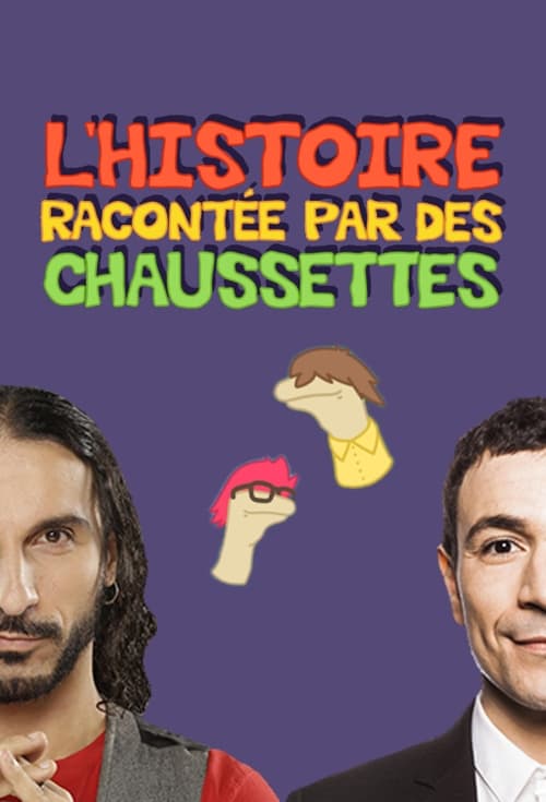 L'Histoire racontée par des chaussettes (2012)