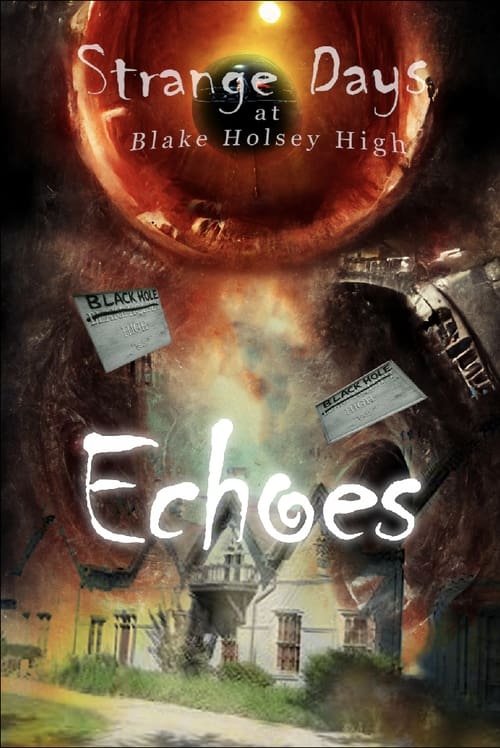 Poster Strange Days at Blake Holsey High: Echoes