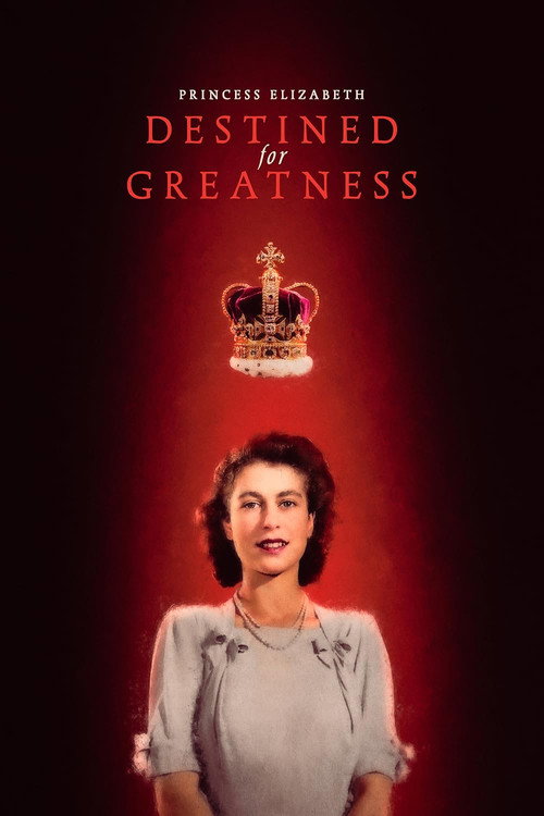 Princess Elizabeth: Destined for Greatness