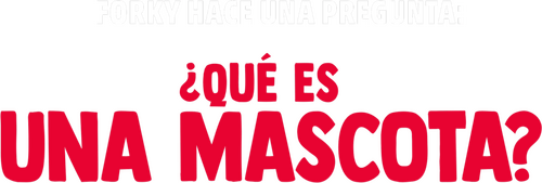 Forky pregunta: ¿Qué es una mascota?