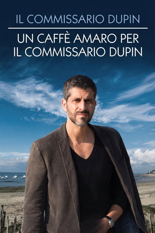 Il commissario Dupin - Un caffè amaro per il commissario Dupin