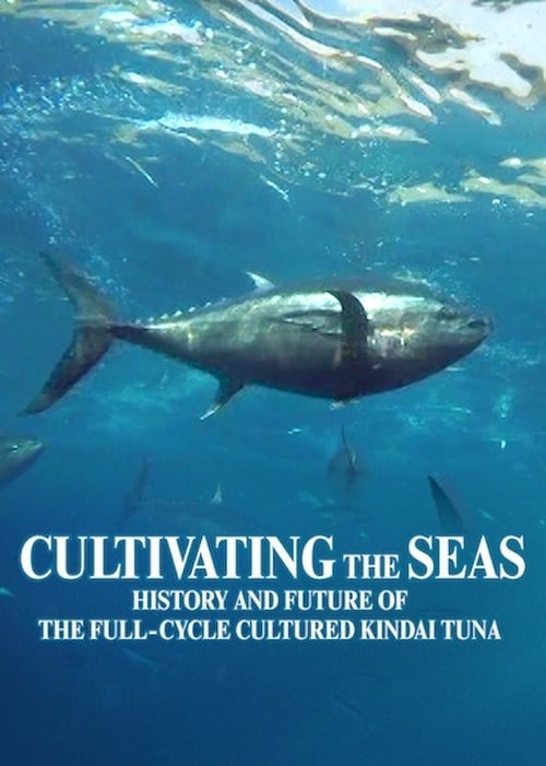 Cultivating the Seas: History and Future of the Full-Cycle Cultured Kindai Tuna poster