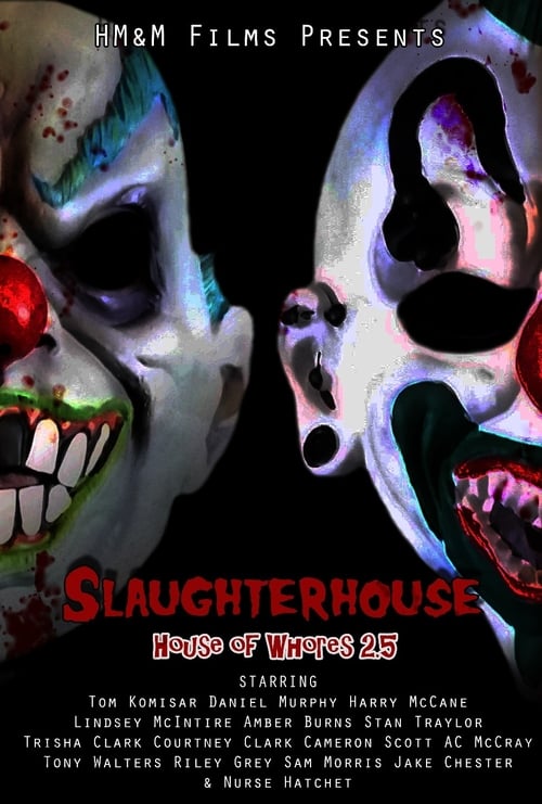 Slaughterhouse: House of Whores 2.5 Movie Poster Image