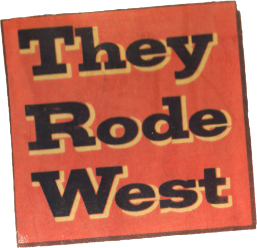 They Rode West