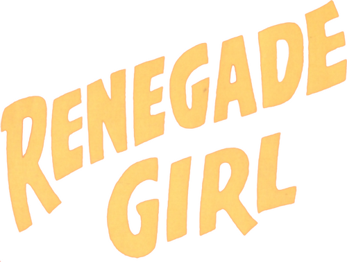 Renegade Girl
