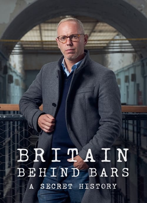 Britain Behind Bars: A Secret History 2024