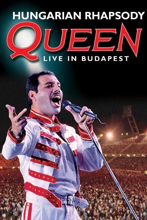 Queen: Hungarian Rhapsody - Live in Budapest '86 poster