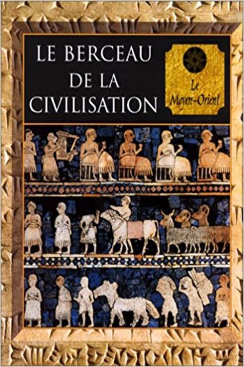 Le berceau des civilisations movie poster player