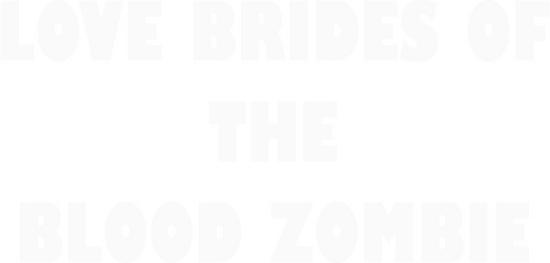 Love Brides of the Blood Mummy