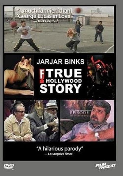 Jar Jar Binks: The F! True Hollywood Story Movie Poster Image
