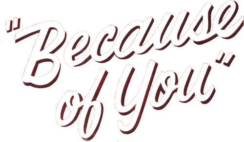 Because of You