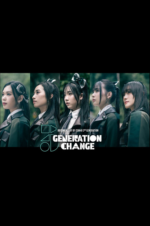 Documentary of CGM48 3rd Generation "GENERATION CHANGE" poster
