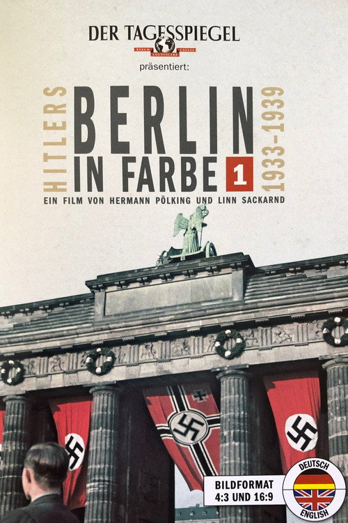 Hitlers Berlin in Farbe: 1933-1939