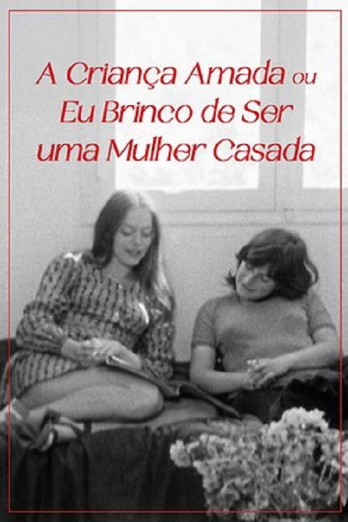 A Criança Amada ou Eu Brinco de Ser uma Mulher Casada