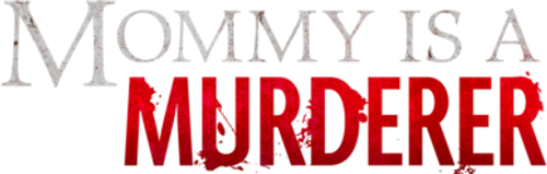 Mommy Is a Murderer logo