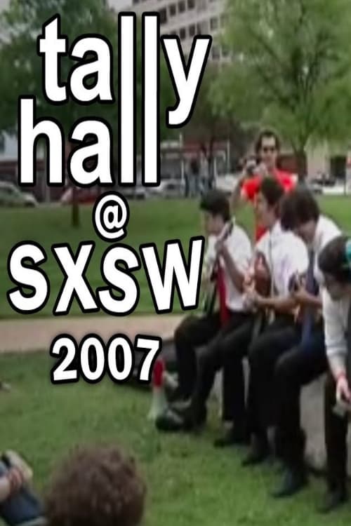 Tally Hall - Live at SXSW 2007 (2022) poster