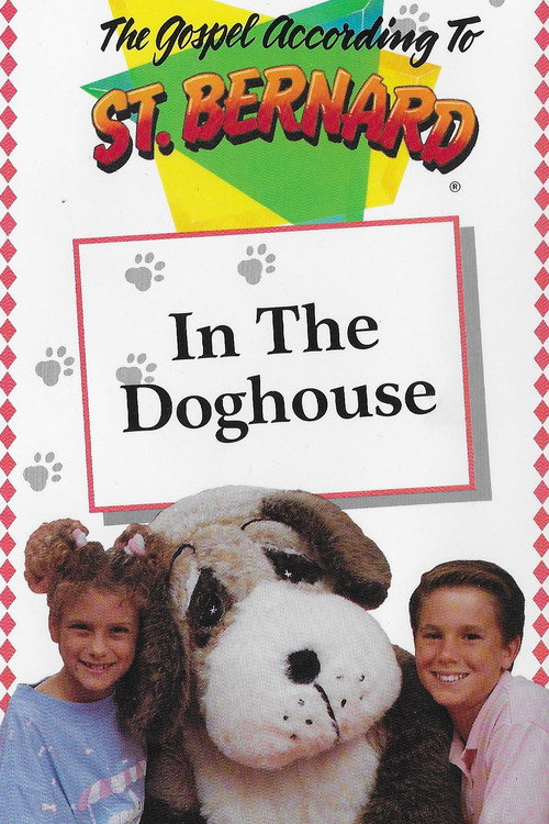 The Gospel According To St Bernard: In The Doghouse