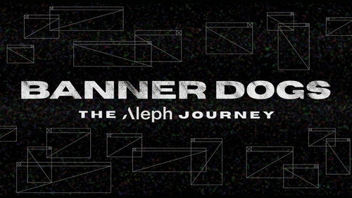 Banner Dogs: The Aleph Journey