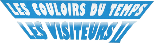 Les Couloirs du temps : Les Visiteurs II