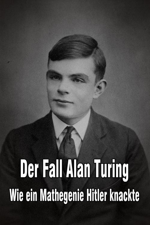 The Man Who Cracked The Nazi Code - The Story Of Alan Turing 2014