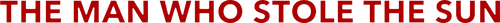 The Man Who Stole the Sun