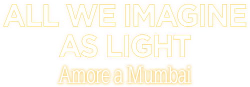 All We Imagine as Light - Amore a Mumbai official logo