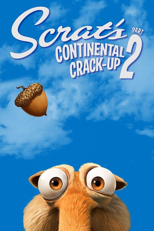 Scrat's Continental Crack-Up: Part 2 Movie Poster Image