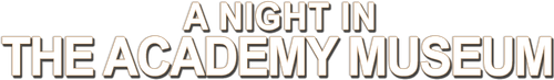 A Night at the Academy Museum