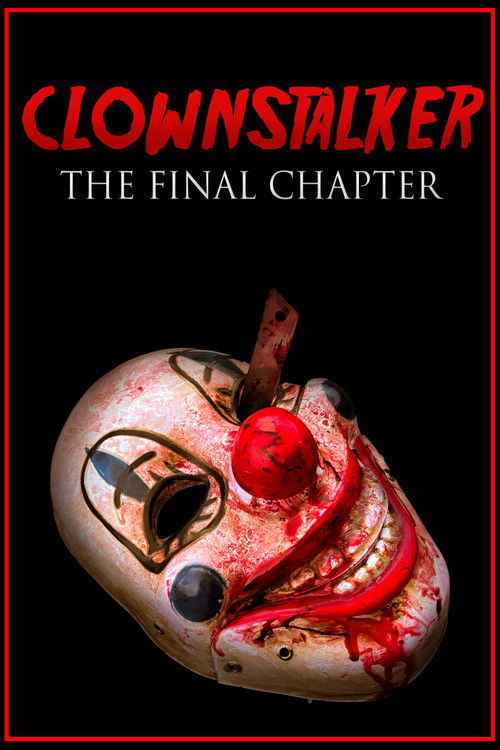 Poster for Clownstalker: The Final Chapter