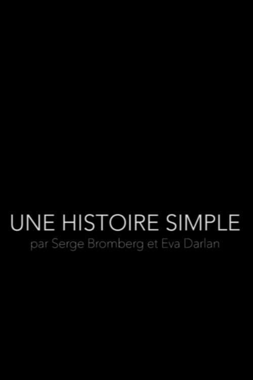 Une Histoire Simple - Par Serge Bromberg et Eva Darlan (2018)