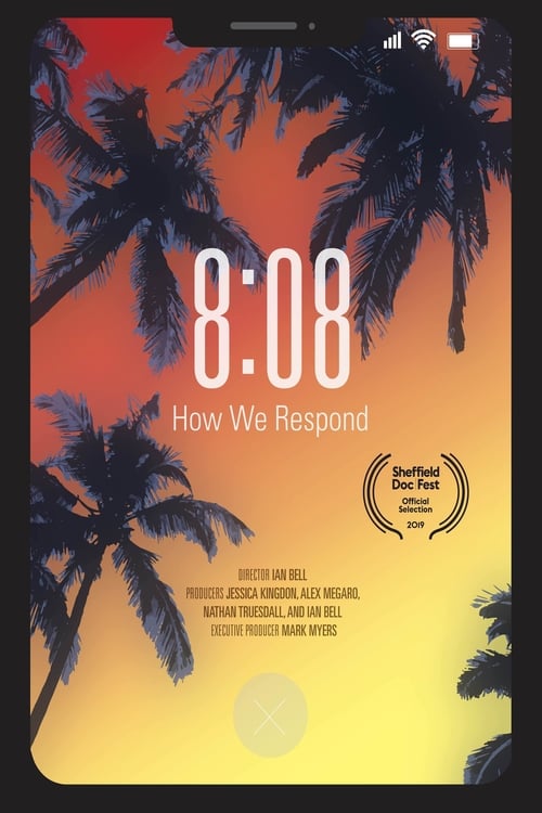 8:08 - How We Respond 2019