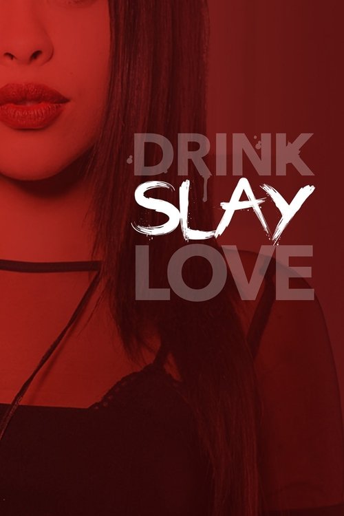 Drink Slay Love poster