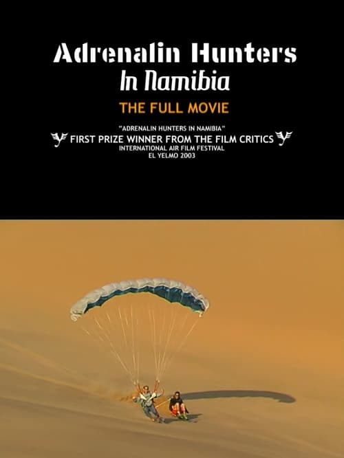 Adrenalin Hunters in Namibia (2003)